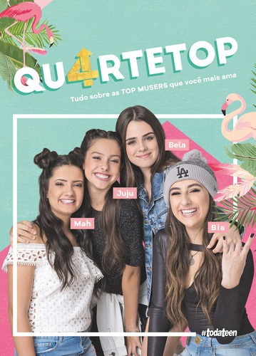 Imagem 1 de 1 de Quartetop - Tudo Sobre As Top Musers Que Você Mais Ama
