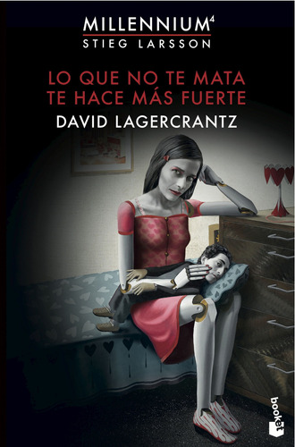 Lo Que No Te Mata Te Hace Más Fuerte - Lagercrantz  - *