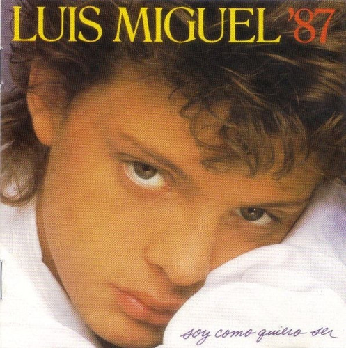 Cd Luis Miguel '87 -  Soy Como Quiero Ser Nuevo Obivinilos