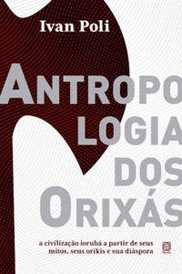 Libro Antropologia Dos Orixas De Poli Ivan Pallas Editora