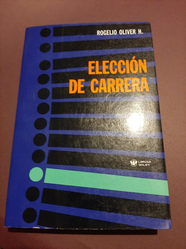 Elección De Carrera Rogelio Oliver H.