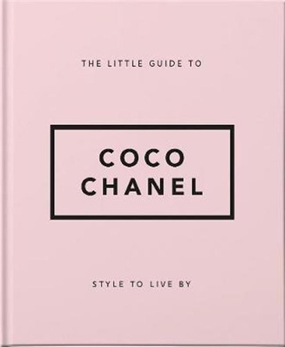 Style To Live By: Coco Chanel : Her Life, Work And Style ...