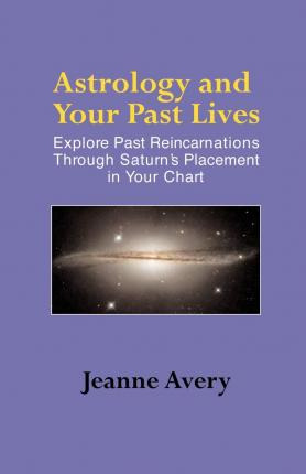Libro Astrology And Your Past Lives - Jeanne Avery