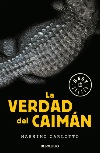 La Verdad Del Caimãâ¡n (serie Del Caimãâ¡n 1), De Carlotto, Massimo. Editorial Debolsillo, Tapa Blanda En Español