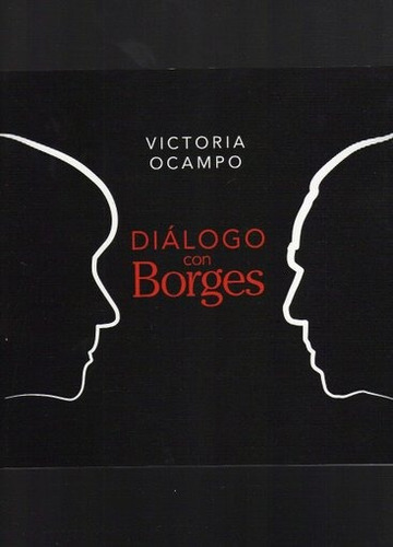 Diálogo Con Borges - Victoria Ocampo
