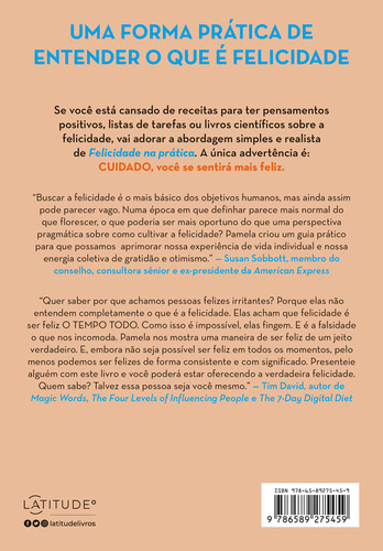 Felicidade Na Prática: Quatro Princípios Para Melhorar Sua Vida, De Pamela Gail Johnson., Vol. 1. Editorial Latitude, Capa Mole, Edição 1 Em Português, 2023