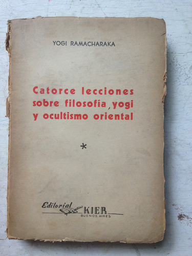 Catorce Lecciones Sobre Filosofia Yogi Y Ocultismo Oriental