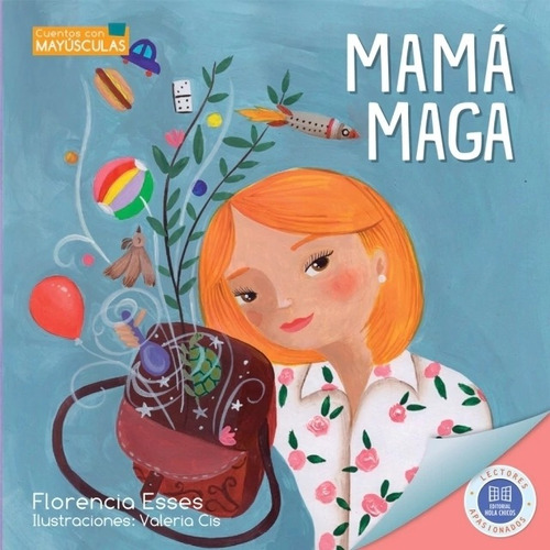 Mama Maga - Cuentos Con Mayusculas - Florencia Esses, De Esses, Florencia. Editorial Hola Chicos, Tapa Blanda En Español