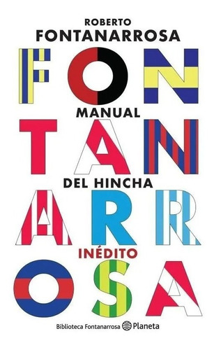 Roberto Fontanarrosa  - Manual Del Hincha Inedito