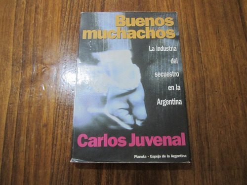 Buenos Muchachos - Carlos Juvenal - Ed: Planeta