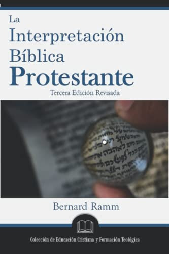 Libro : La Interpretacion Biblica Protestante Un Manual De.