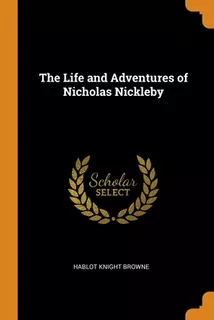 Libro The Life And Adventures Of Nicholas Nickleby - Brow...
