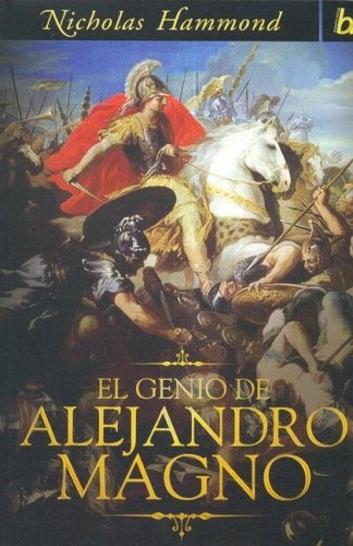 El Genio De Alejandro Magno.. - Nicholas Hammond