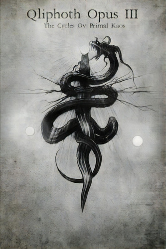 Qliphoth Opus Iii, De Edgar Kerval. Editorial Nephilim Press, Tapa Blanda En Inglés