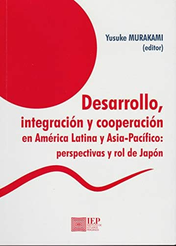 Libro: Desarrollo, Integración Y Cooperación En América Y Y