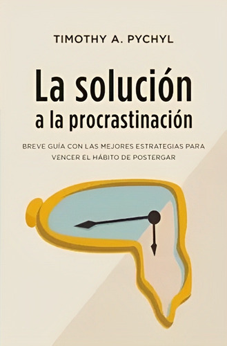La Solución A La Procrastinación /979