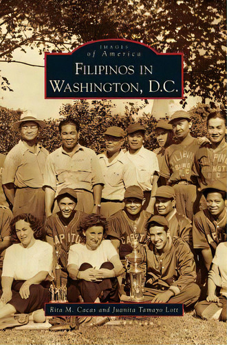 Filipinos In Washington, D.c., De Cacas, Rita M.. Editorial Arcadia Lib Ed, Tapa Dura En Inglés