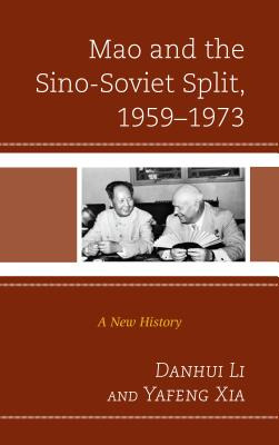 Libro Mao And The Sino-soviet Split, 1959-1973: A New His...