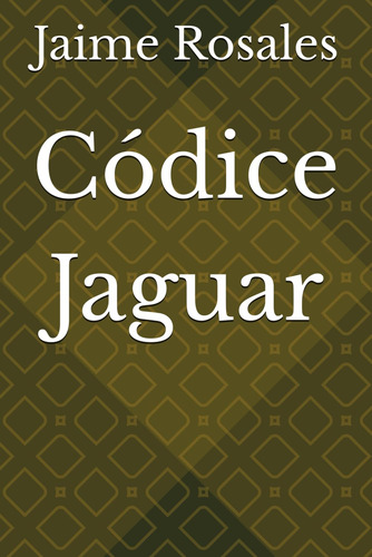 Códice Jaguar (spanish Edition) 61qcb