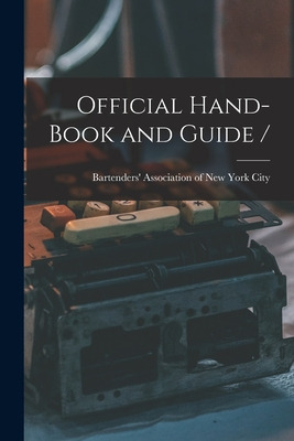 Libro Official Hand-book And Guide / - Bartenders' Associ...