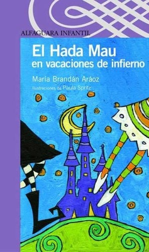 El Hada Mau En Vacaciones De Infierno - Maria Brandan Araoz