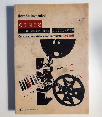 Cines Rigurosamente Vigilados Censura 1946 1976 - Invernizzi