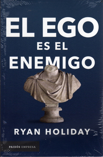 El Ego Es El Enemigo. Ryan Holiday