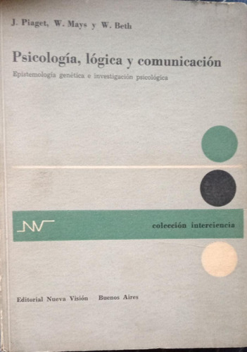 Psicología Lógica Y Comunicación Piaget Mays Y Beth