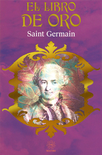 El Libro De Oro Saint Germain Edición Completa