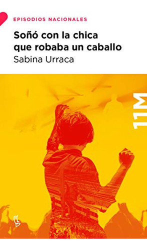 Libro Soñó Con La Chica Que Robaba Un Caballo De Urraca Sabr