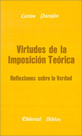 Libro Virtudes De La Imposición Teórica : Reflexiones Sobre