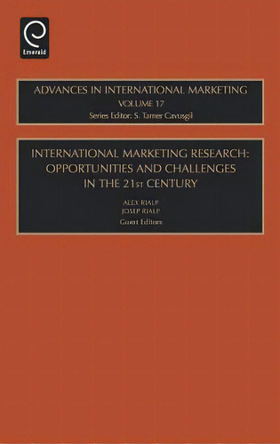 International Marketing Research: Opportunities And Challenges In The 21st Century, De Rialp, Alex. Editorial Jai Pr, Tapa Dura En Inglés