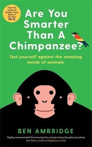 Are You Smarter Than A Chimpanzee: Test Yourself Against The Amazing Minds Of Animals, De Ambridge,ben., Vol. 1. Editorial Profile Books, Tapa Blanda En Inglés, 2018