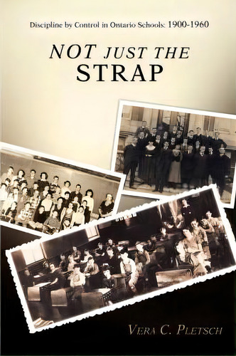 Not Just The Strap, De Vera C Pletsch. Editorial Iuniverse, Tapa Blanda En Inglés