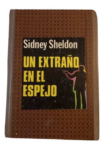 Sidney Sheldon. Un Extraño En El Espejo