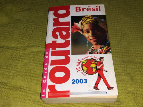 Brésil / Le Guide Du Routard - Hachette