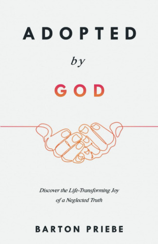 Libro: Adopted By God: Discover The Life-transforming Joy O