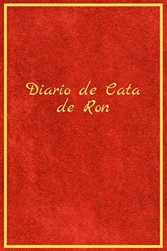 Libro: Diario De Cata De Ron: Con Este Cuaderno Podrás Hacer