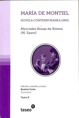 María De Montiel Tomo Ii  - Rosas De Rivera, Mercede, De Rosas De Rivera, Mercedes. Editorial Teseo En Español