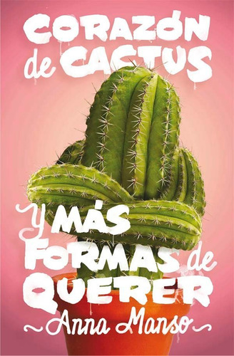 Corazon De Cactus - Manso Munne, Anna