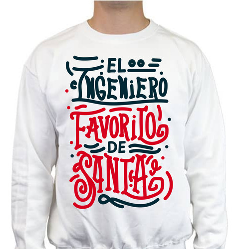 Sudadera Diseño El Ingeniero Fav De Santa - Regalo Navidad