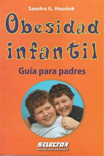 Libro Fisico Obesidad Infantil Guía Para Padres (nuevo)