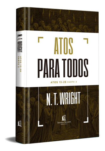 Atos para todos: Atos 13-28 - Parte 2, de N.T. Wright. Vida Melhor Editora S.A, capa dura em português, 2021