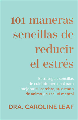 Libro 101 Maneras Sencillas De Reducir El Estrã©s - Leaf,...