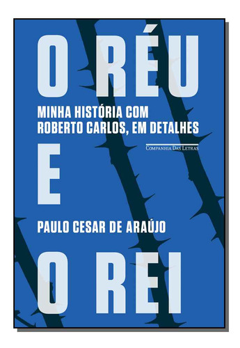 Libro Reu E O Rei O Minha Historia Com Roberto Carlos De Ara