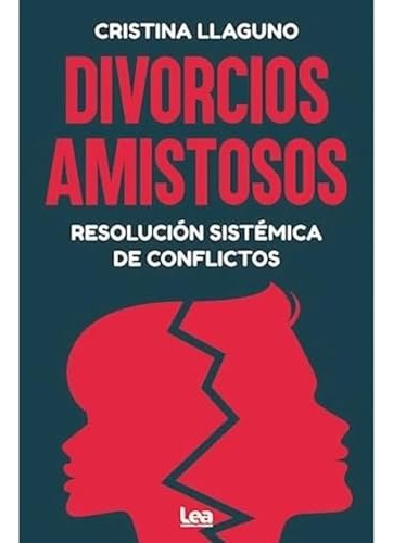 Divorcios Amistosos - Resolucion Sistemica De Conflictos - L