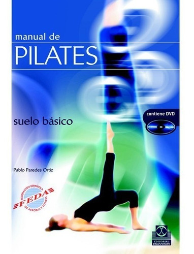 Manual De Pilates Suelo Basico - Paredes Ortiz + Dvd