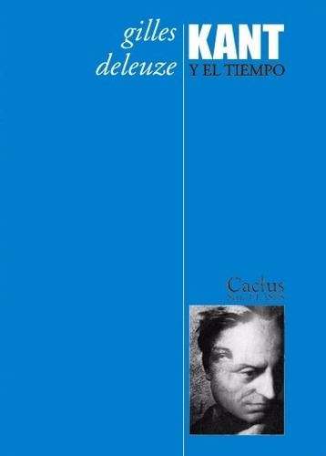 Kant Y El Tiempo - Gilles Deleuze - Ed. Cactus 