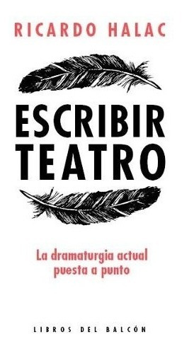 Escribir Teatro - Ricardo Halac