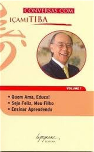 Conversas Com Içamitiba 1 De Içami Tiba Pela Integrare (2008) (Usado)